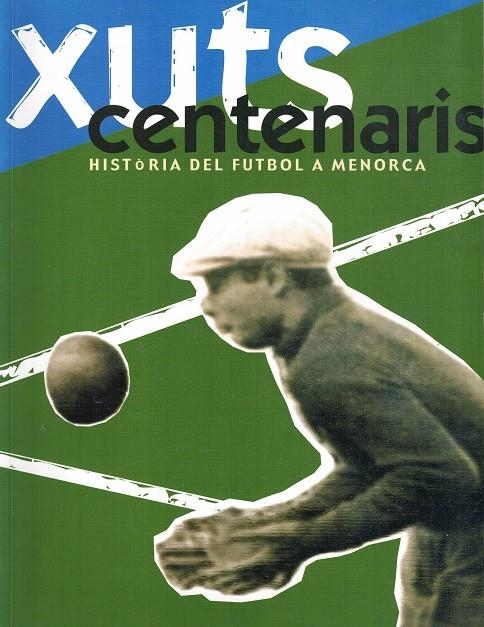 XUTS CENTENARIS | 2454810050089 | URBANO, MIGUEL J. ; DOMÍNGUEZ, FRANCISCO I ALLÈS, LLORENÇ