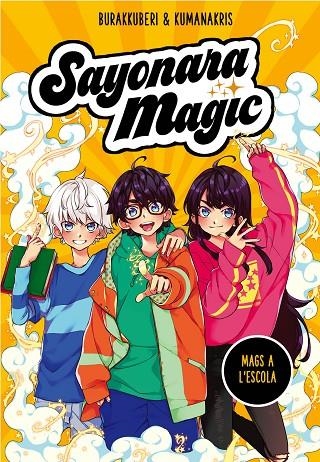 SAYONARA MAGIC 1. MAGS A L#ESCOLA (SAYONARA MAGIC 1) | 9788418057731 | BURAKKUBERI,/KUMANAKRIS,