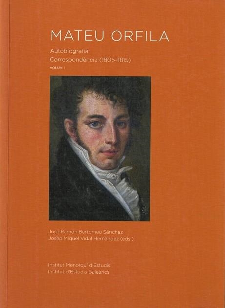 MATEU ORFILA, AUTOBIOGRAFIA , CORRESPONDENCIA 1805-1815 | 9788495718877 | BERTOMEU SANCHEZ