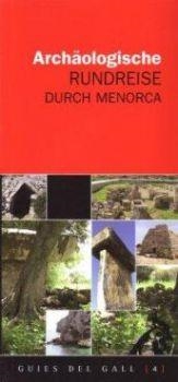 ARCHÄOLOGISCHE RUNDREISE DURCH MENORCA | 9788496608306 | VIBOT, TOM ; ALCARAZ, MONTSERRAT ; LARRIÓN, TXUS I LLADÓ, MARGA