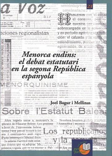 MENORCA ENDINS: EL DEBAT ESTATUTARI EN LA SEGONA REPÚBLICA ESPANYOLA | 9788495718938 | BAGUR I MELLINAS, JOEL