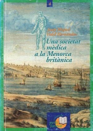 UNA SOCIETAT MEDICA A LA MENORCA BRITANICA | 9788486752639 | VIDAL HERNANDEZ