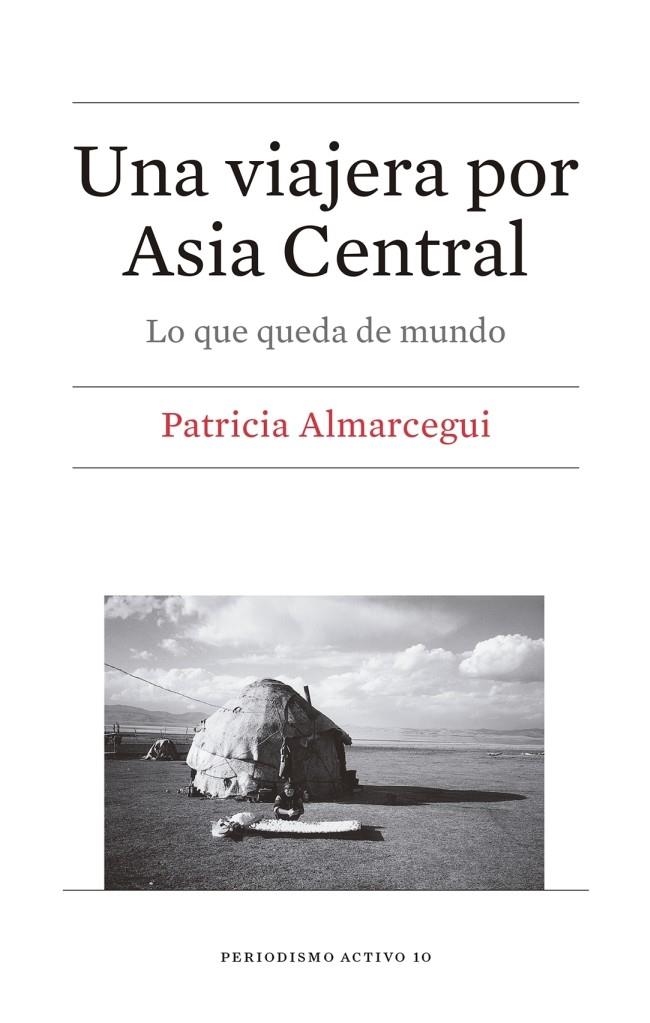 UNA VIAJERA POR ASIA CENTRAL | 9788447539819 | ALMARCEGUI ELDUAYEN, PATRICIA