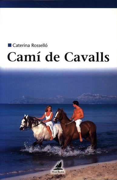 CAMI DE CAVALLS  | 9788495317230 | ROSELLO, CATALINA