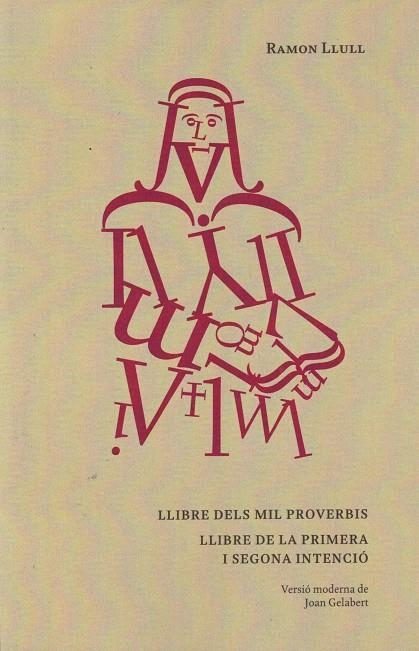 LLIBRE DELS MIL PROVERBIS - LLIBRE DE LA PRIMERA I SEGONA INTENCIÓ | 9788460865513 | LLULL, RAMÓN