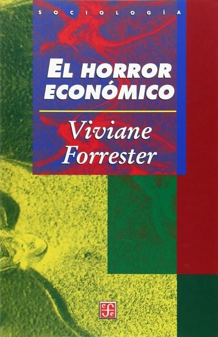 HORROR ECONOMICO, EL | 9789681662219 | FORRESTER, VIVIAN