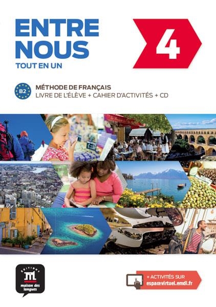 ENTRE NOUS 4. LIVRE DE L'ÉLÈVE + CAHIER D'ACTIVITÉS + CD | 9788416347940 | AVANZI, AUDREY/MALOREY, CÉLINE/PRUNIÈRES, LISA/PRUVOST, NEIGE/JADE, CHARLOTTE/MIRAS, GRÉGORY/POISSON