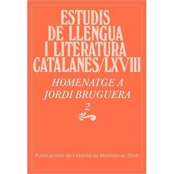 ESTUDIS DE LLENGUA I LITERATURA CATALANES/LXVIII | 9788498837032 | BRUGUERA, JORDI