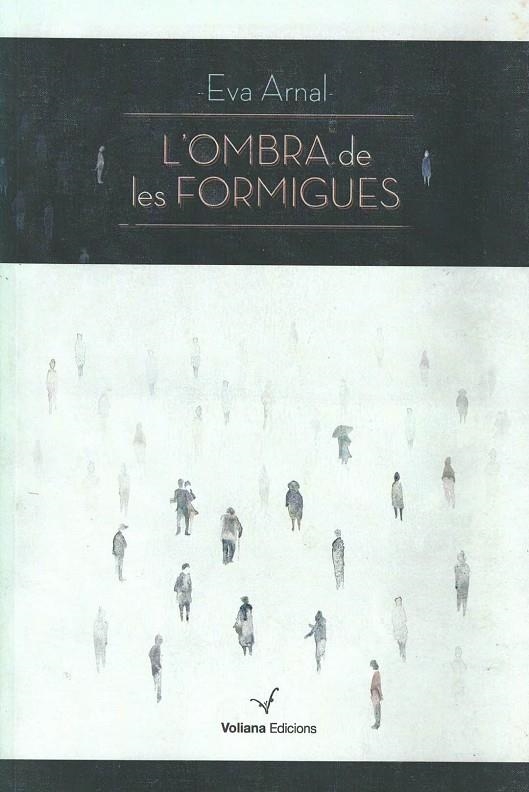 L'OMBRA DE LES FORMIGUES | 9788494363122 | ARNAL ARASA, EVA