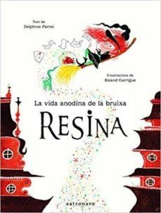 LA VIDA ANODINA DE LA BRUIXA RESINA | 9788467933390 | PERRET, DELPHINE/GARRIGUE, ROLAND