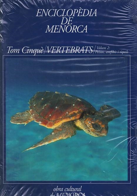 ENCICLOPÈDIA DE MENORCA. TOM CINQUÈ (VERTEBRATS). VOLUM II: PEIXOS, AMFIBIS, RÈPTILS... | 8487864104 | CARDONA PASCUAL, LLUÍS / ELICES CALAFAT, MANUEL / PÉREZ MELLADO, VALENTÍN