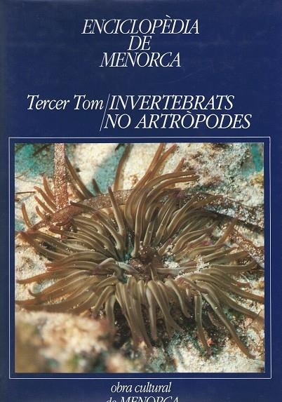 ENCICLOPÈDIA DE MENORCA. TOM TERCER (INVERTEBRATS NO ARTRÒPODES) | 8487864015 | AA.VV.