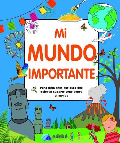 MI MUNDO IMPORTANTE | 9788468349299 | VARIOS AUTORES