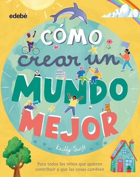 ¿CÓMO CREAR UN MUNDO MEJOR? | 9788468348445 | VARIOS AUTORES