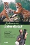 ¿QUIERES SER...NATURALISTA? | 9788423686933 | DOMÍNGUEZ MENCIA, LUIS MIGUEL