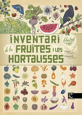 INVENTARI IL·LUSTRAT DE LES FRUITES I LES HORTALISSES | 9788416804726 | ALADJIDI, VIRGINIE