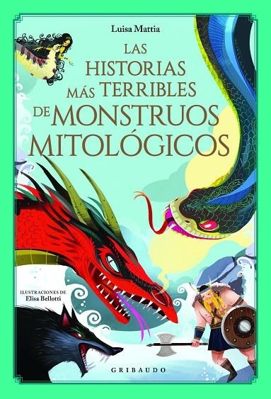 LAS HISTORIAS MÁS TERRIBLES DE MONSTRUOS MITOLÓGICOS | 9788417127572 | MATTIA, LUISA