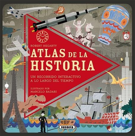 ATLAS DE LA HISTORIA, UN RECORRIDO INTERACTIVO A LO LARGO DEL TIEMPO. | 9788467758238 | HEGARTY, ROBERT