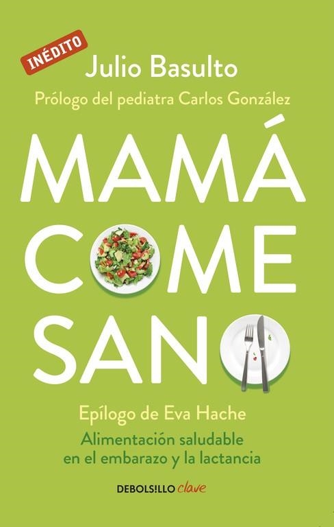 MAMA COME SANO | 9788490624111 | BASULTO, JULIO