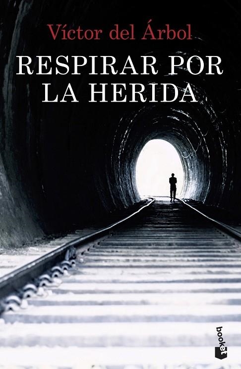RESPIRAR POR LA HERIDA | 9788408234869 | DEL ÁRBOL, VÍCTOR