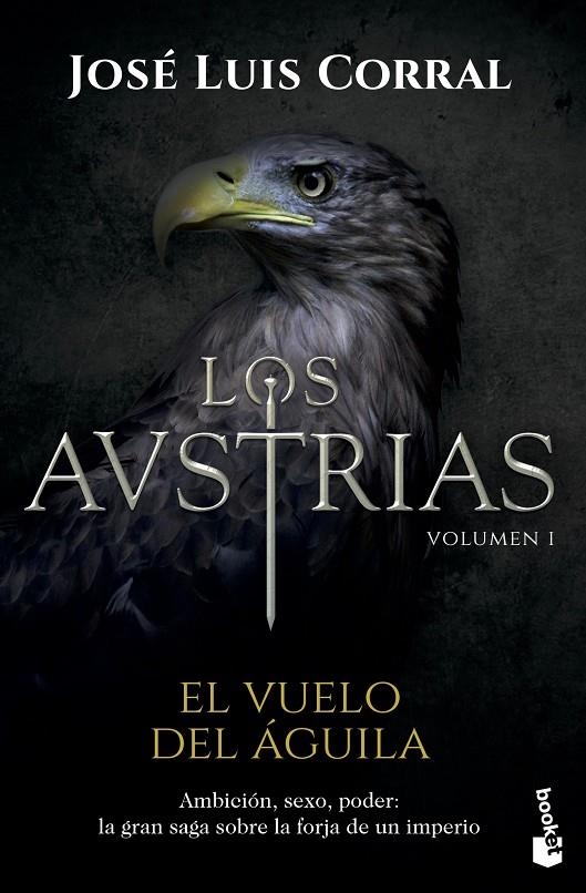 LOS AUSTRIAS. EL VUELO DEL ÁGUILA | 9788408172598 | CORRAL, JOSÉ LUIS