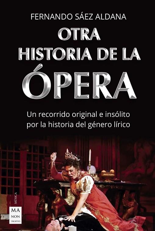 OTRA HISTORIA DE LA ÓPERA | 9788418703003 | SÁEZ ALDANA,FERNANDO