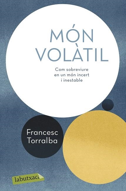 MÓN VOLÀTIL | 9788417423247 | TORRALBA ROSELLÓ, FRANCESC