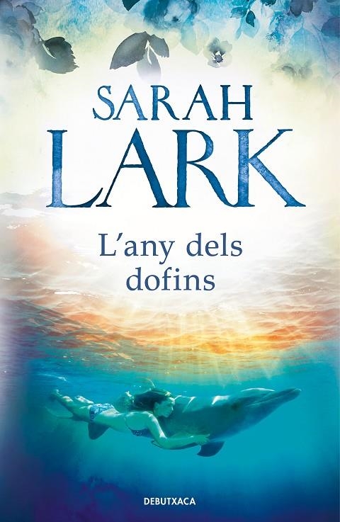 L'ANY DELS DOFINS | 9788418132292 | LARK, SARAH