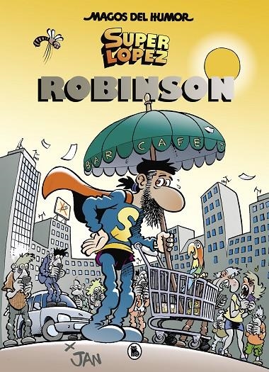 SUPERLÓPEZ. ROBINSON (MAGOS DEL HUMOR 193) | 9788402421500 | JAN,