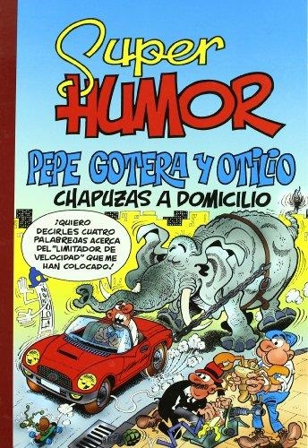 SUPER HUMOR PEPE GOTERA Y OTILIO | 9788466640930 | IBÁÑEZ, FRANCISCO