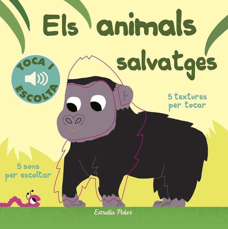 ELS ANIMALS SALVATGES. TOCA I ESCOLTA - MUSICAL | 9788491372127 | BILLET, MARION