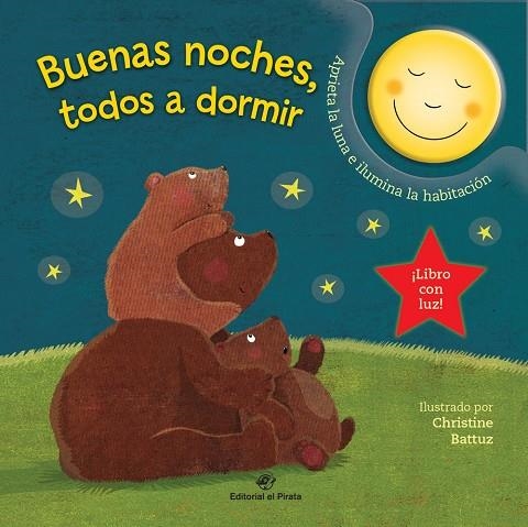 BUENAS NOCHES, TODOS A DORMIR - CUENTO PARA IR A DORMIR CON UNA LUNA QUE SE ILUM | 9788417210670 | PARADIS, ANNE