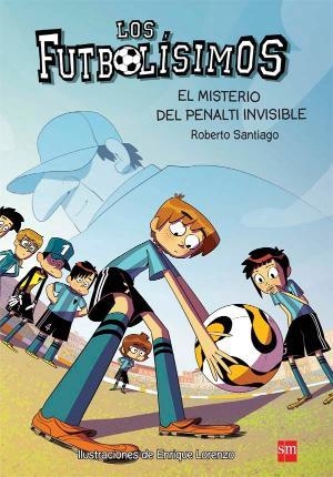 FUTBOLISIMOS 7. EL MISTERIO DEL PENALTI INVISIBLE | 9788467582512 | GARCIA SANTIAGO, ROBERTO