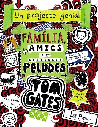 TOM GATES: FAMíLIA, AMICS I ALTRES BESTIOLES PELUDES | 9788499069067 | PICHON, LIZ