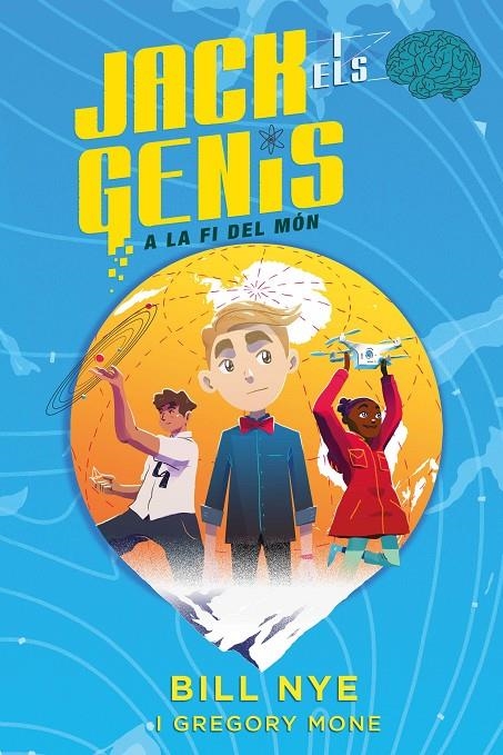 JACK I ELS GENIS: A LA FI DEL MÓN | 9788468338446 | MONE, GREGORY/NYE, BILL