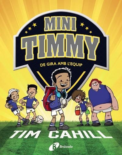 MINI TIMMY - DE GIRA AMB L'EQUIP | 9788413490342 | CAHILL, TIM