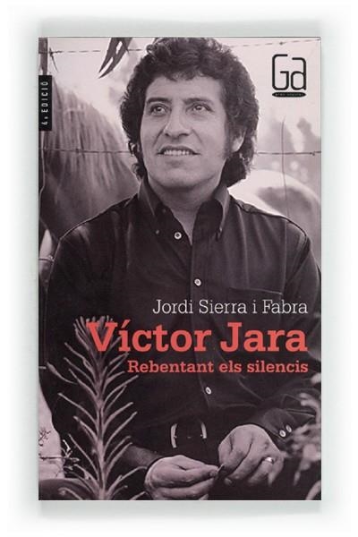 VICTOR JARA. REBENTANT ELS SILENCIS | 9788482867489 | SIERRA I FABRA, JORDI