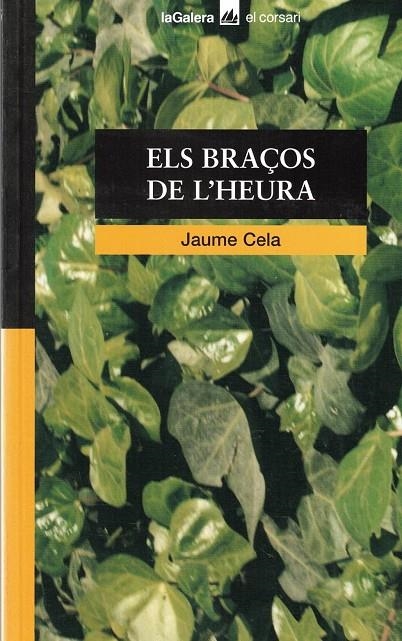 BRAÇOS DE L'HEURA, ELS | 9788424682354 | CELA, JAUME