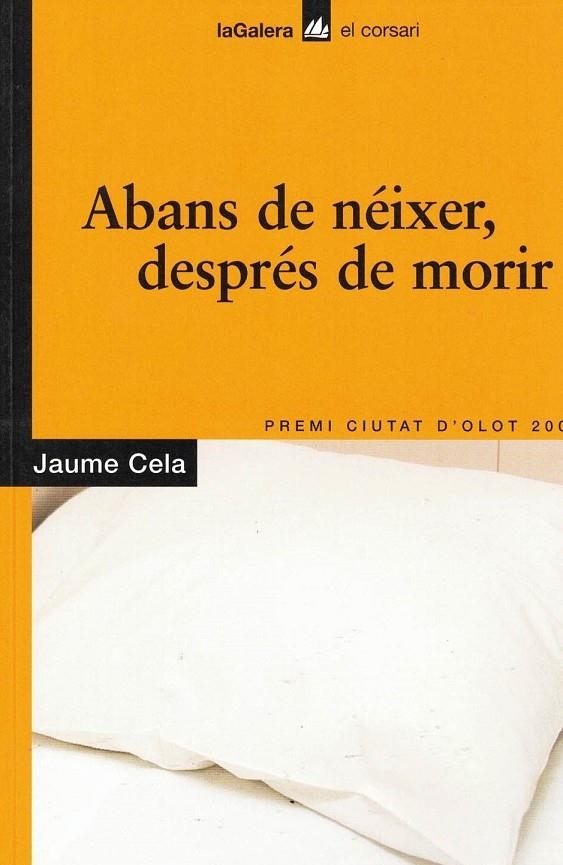 ABANS DE NEIXER, DESPRES DE MORIR | 9788424623692 | CELA, JAUME