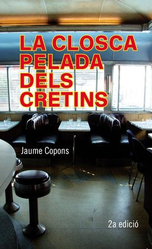 CLOSCA PELADA DEL CRETINS, LA | 9788424647469 | COPONS, JAUME