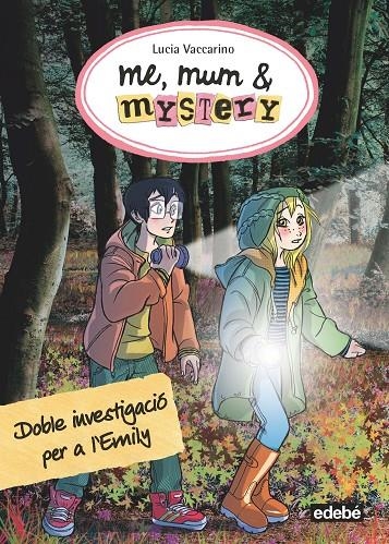 ME, MUM & MYSTERY 9: DOBLE INVESTIGACIÓ PER A L?EMILY | 9788468335193 | VACCARINO, LUCIA