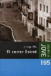 CARRER ESTRET, EL | 9788497100632 | PLA, JOSEP