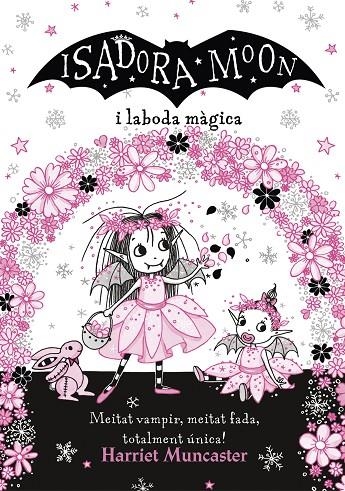 LA ISADORA MOON I LA BODA MAGICA (LA ISADORA MOON) | 9788420440859 | MUNCASTER, HARRIET