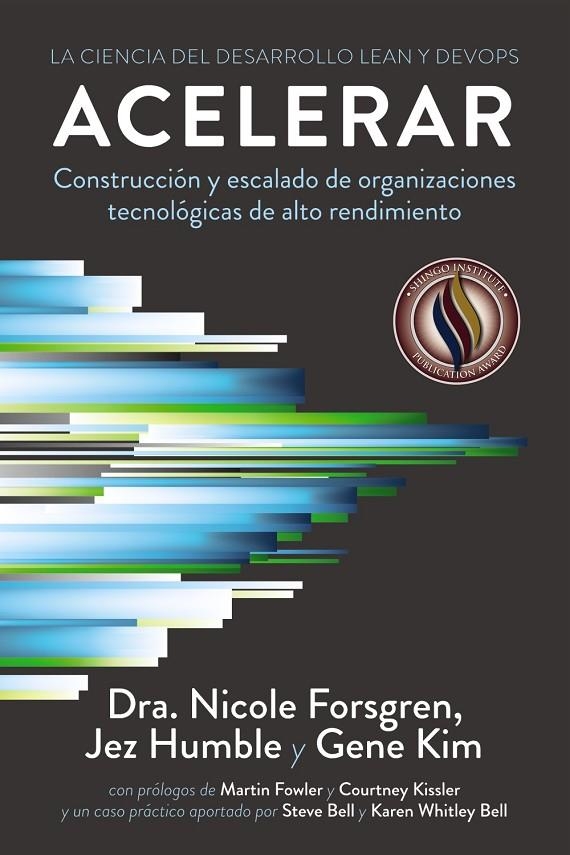 ACELERAR. LA CIENCIA DEL DESARROLLO LEAN Y DEVOPS | 9788441543591 | FORSGREN, NICOLE/HUMBLE, JEZ/KIM, GENE