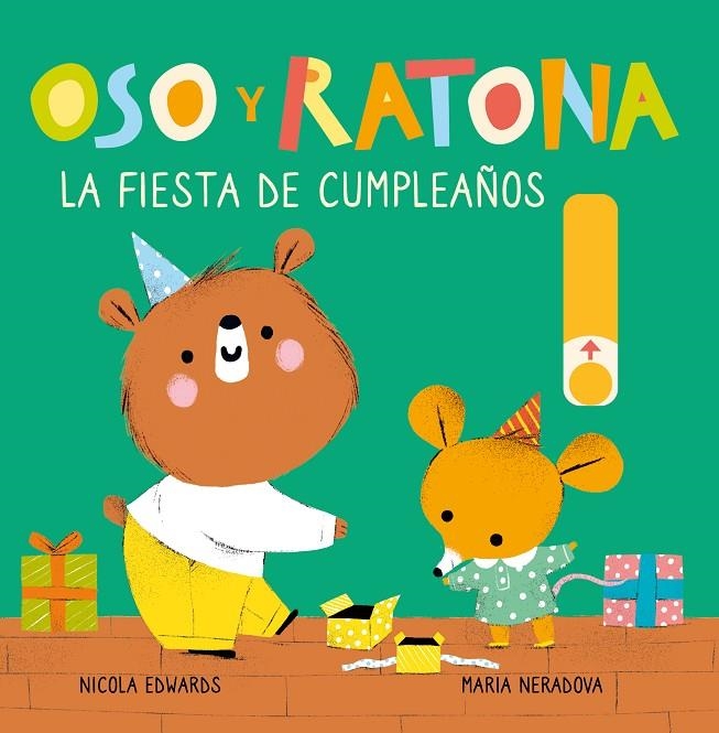 LA FIESTA DE CUMPLEAÑOS (OSO Y RATONA. PEQUEÑA MANITAS) | 9788448857240 | EDWARDS, NICOLA/NERADOVA, MARIA