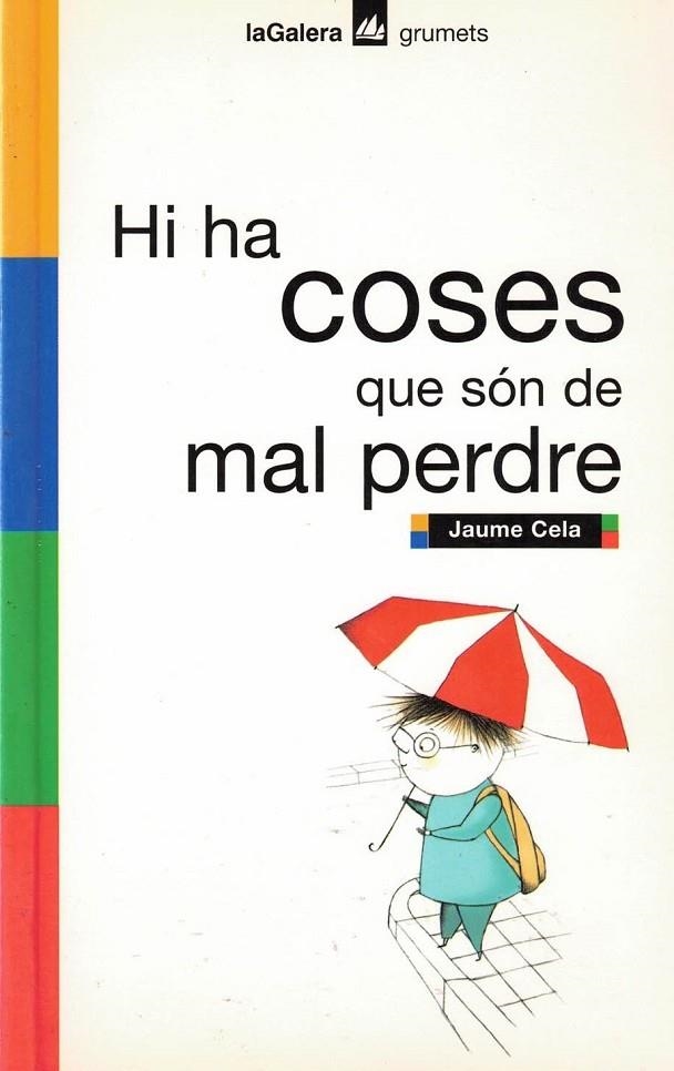 HI HA COSES QUE SON DE MAL PERDRE | 9788424695170 | CELA, JAUME