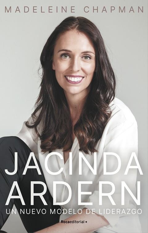 JACINDA ARDERN. UN NUEVO MÓDELO DE LIDERAZGO | 9788418417894 | CHAPMAN, MADELEINE