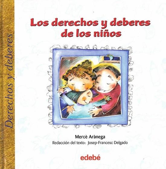 LOS DERECHOS Y DEBERES DE LOS NIÑOS | 9788423663088 | ARÀNEGA, MERCÈ / DELGADO, JOSEP-FRANCESC