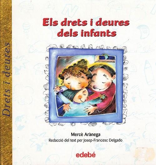 DRETS I DEURES DELS INFANTS, ELS | 9788423663156 | ARÀNEGA, MERCÈ  / DELGADO, JOSEP-FRANCESC