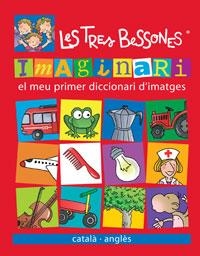 LES TRES BESSONES IMAGINARI. EL MEU PRIMER DICCIONARI D'IMATGTES | 9788483048443 | CAPDEVILA, ROSER ; CARRIL, ROSER